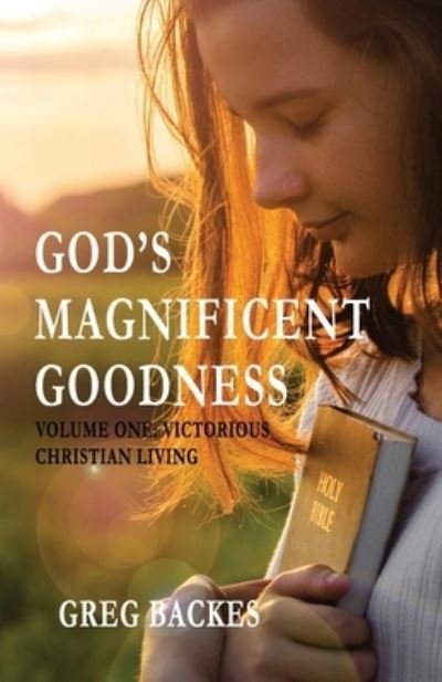 Cover for Greg Backes · God's Magnificent Goodness (Pocketbok) (2021)
