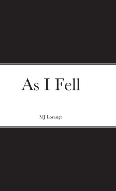 Cover for Mj Lorange · As I Fell (Hardcover Book) (2021)