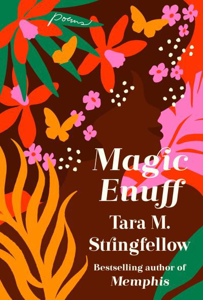 Magic Enuff - Tara M. Stringfellow - Kirjat - Random House Publishing Group - 9780593447437 - tiistai 25. kesäkuuta 2024