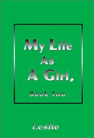 Cover for Leslie · My Life As a Girl, Book Two (Pocketbok) (2001)