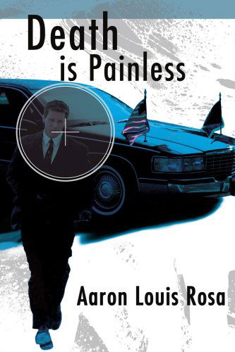 Cover for Aaron Rosa · Death is Painless (Paperback Book) (2005)