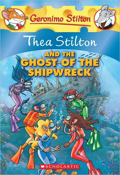 Cover for Thea Stilton · Thea Stilton and the Ghost of the Shipwreck (Turtleback School &amp; Library Binding Edition) (Geronimo Stilton: Thea Stilton) (Hardcover Book) [Turtleback School &amp; Library Binding edition] (2010)