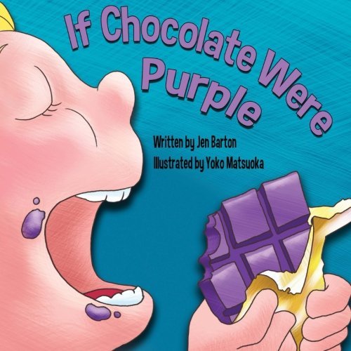 If Chocolate Were Purple - Jen Barton - Kirjat - Flickerfawn - 9780615783437 - torstai 13. kesäkuuta 2013