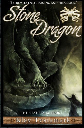 Cover for Klay Testamark · Stone Dragon: the First Realm (Volume 1) (Paperback Book) (2013)