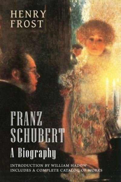 Cover for Henry Frost · Franz Schubert A Biography (Paperback Book) (2020)