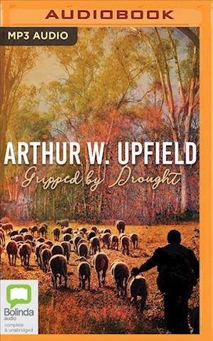 Cover for Arthur W. Upfield · Gripped by Drought (CD) (2019)