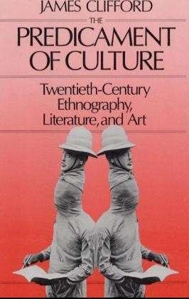 Cover for James Clifford · The Predicament of Culture: Twentieth-Century Ethnography, Literature, and Art (Paperback Book) (1988)