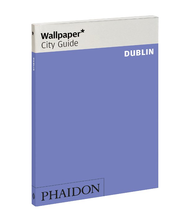 Cover for Phaidon · Wallpaper City Guide: Dublin (Taschenbuch) (2013)