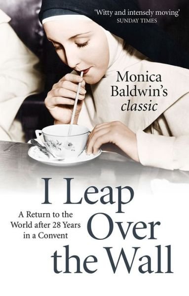 Cover for Monica Baldwin · I Leap Over the Wall (Taschenbuch) (2015)