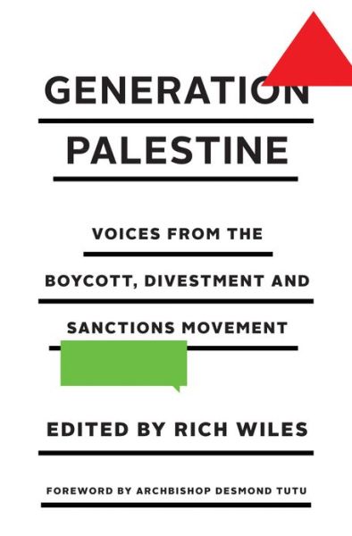 Rich Wiles · Generation Palestine: Voices from the Boycott, Divestment and Sanctions Movement (Paperback Book) (2013)