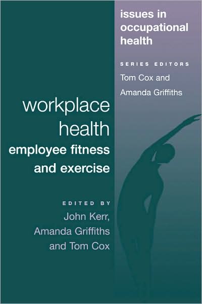 Cover for Kerr · Workplace Health: Employee Fitness And Exercise - Issues in Occupational Health (Paperback Book) (1996)