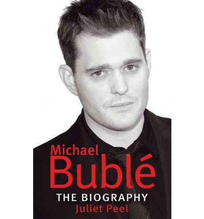 Cover for Juliet Peel · Michael Buble: The biography (Paperback Book) (2010)