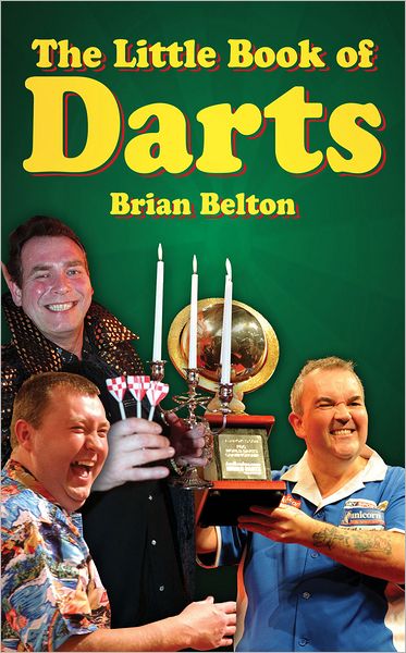 Cover for Brian Belton · The Little Book of Darts (Hardcover Book) (2011)