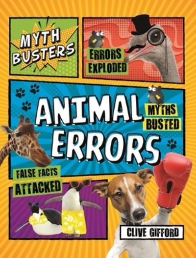 Mythbusters: Animal Errors - Think Again! - Clive Gifford - Kirjat - Kingfisher - 9780753476437 - tiistai 6. huhtikuuta 2021