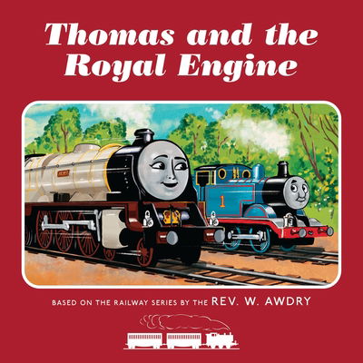 Cover for Rev. W. Awdry · Thomas &amp; Friends: Thomas and the Royal Engine (Paperback Book) (2020)