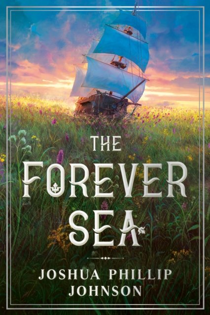 Cover for Joshua Phillip Johnson · The Forever Sea - Tales of the Forever Sea (Taschenbuch) (2021)