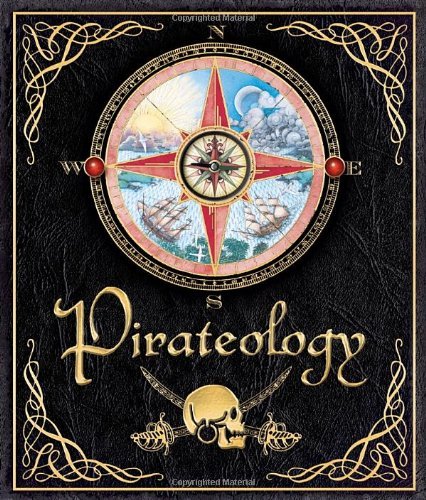 Cover for Captain William Lubber · Pirateology: the Pirate Hunter's Companion (Ologies) (Hardcover bog) [Ina Nov edition] (2006)