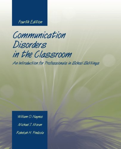 Cover for William O. Haynes · Communication Disorders in the Classroom: An Introduction for Professionals in School Settings: An Introduction for Professionals in School Settings (Pocketbok) [New edition] (2005)