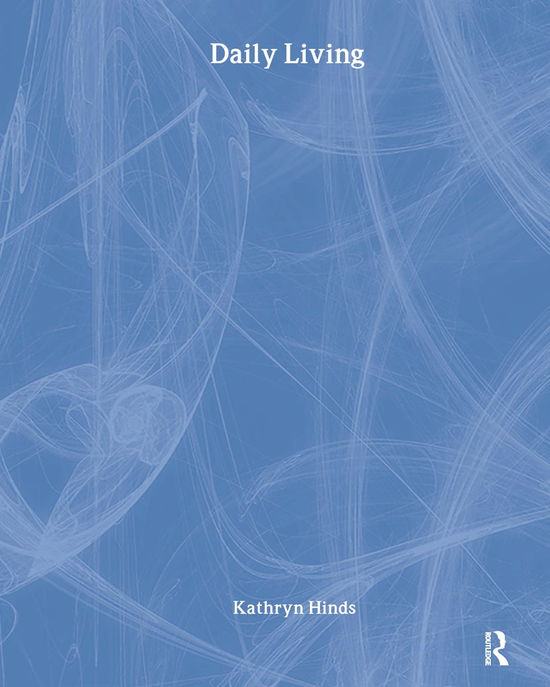 Cover for Kathryn Hinds · Daily Living (Paperback Book) (2007)