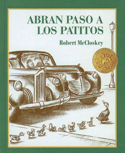 Cover for Robert Mccloskey · Abran Paso a Los Patitos = Make Way for Ducklings (Picture Puffin Books (Pb)) (Hardcover Book) [Spanish edition] (1997)