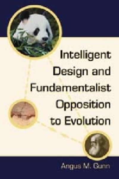 Cover for Angus M. Gunn · Intelligent Design and Fundamentalist Opposition to Evolution (Paperback Book) (2006)