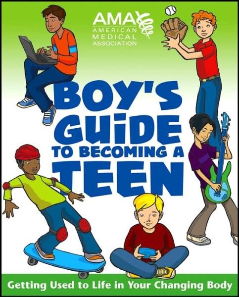 Cover for American Medical Association · American Medical Association Boy's Guide to Becoming a Teen (Paperback Book) (2006)