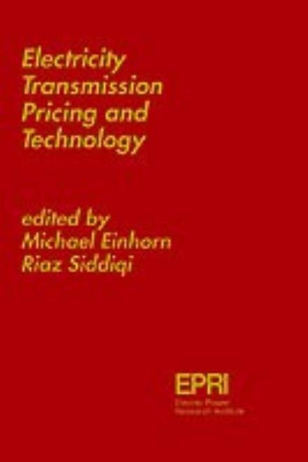 Cover for Michael E Einhorn · Electricity Transmission Pricing and Technology (Hardcover bog) [1996 edition] (1995)