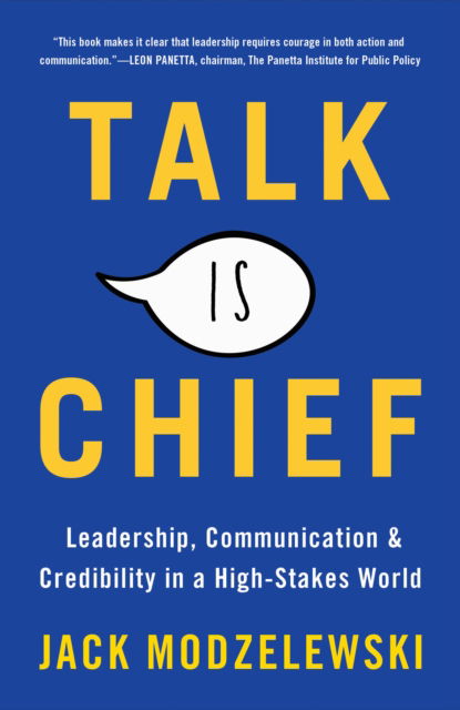 Cover for Jack Modzelewski · Talk Is Chief: Leadership, Communication &amp; Credibility in a High-Stakes World (Paperback Book) (2021)