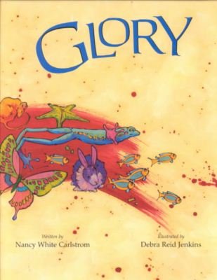 Cover for Nancy White Carlstrom · Glory (Hardcover bog) (2001)