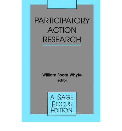 Cover for William Foote Whyte · Participatory Action Research - SAGE Focus Editions (Paperback Book) (1991)