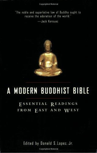 Cover for Donald S. Lopez Jr. · A Modern Buddhist Bible: Essential Readings from East and West (Taschenbuch) (2002)