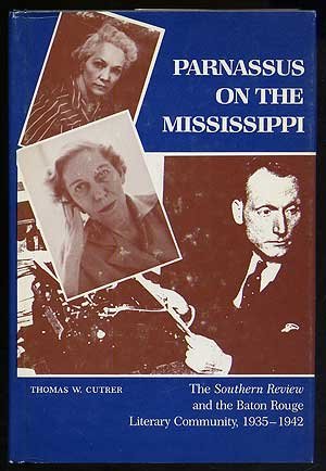 Cover for Thomas W. Cutrer · Parnassus on the Mississippi: The Southern Review and the Baton Rouge Literary Community, 1935-1942 - Southern Literary Studies (Gebundenes Buch) [First edition] (1984)