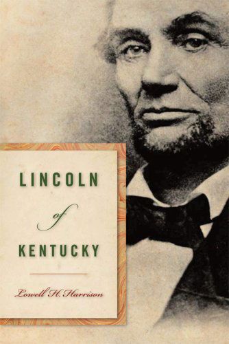 Cover for Lowell H. Harrison · Lincoln of Kentucky (Paperback Book) [Reprint edition] (2009)