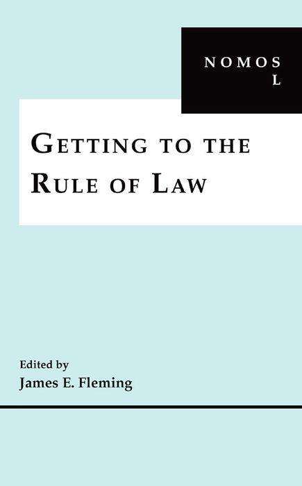 Cover for James E. Fleming · Getting to the Rule of Law: NOMOS L - NOMOS - American Society for Political and Legal Philosophy (Hardcover Book) (2011)