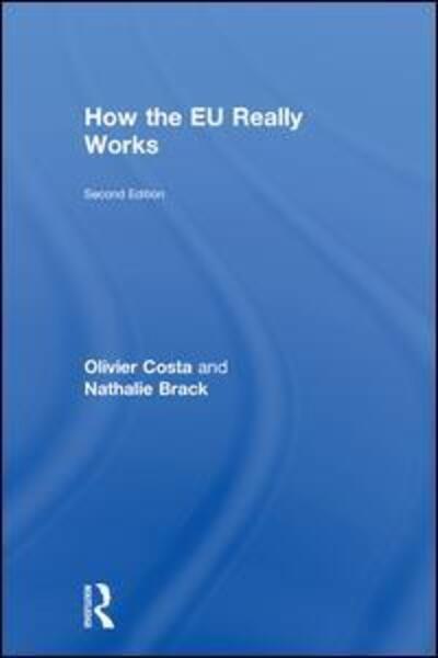 Cover for Costa, Olivier (College of Europe, France) · How the EU Really Works (Gebundenes Buch) (2018)