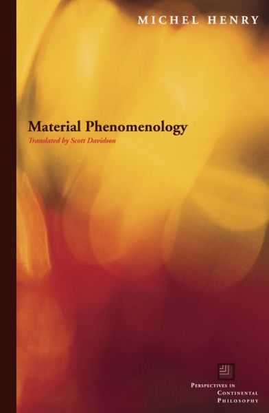 Cover for Michel Henry · Material Phenomenology - Perspectives in Continental Philosophy (Hardcover Book) (2008)