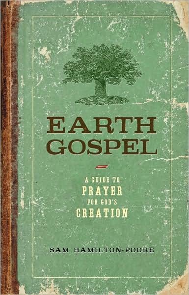 Cover for Sam Hamilton-poore · Earth Gospel: a Guide to Prayer for God's Creation (Pocketbok) (2008)