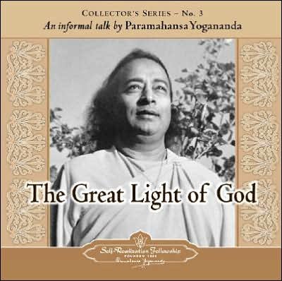 Cover for Yogananda, Paramahansa (Paramahansa Yogananda) · The Great Light of God: An Informal Talk by Paramahansa Yogananda  Collector's Series No. 3 - Collectors S. (Audiobook (CD)) (2006)