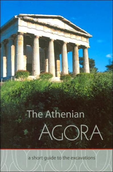 Cover for John McK Camp · The Athenian Agora: A Short Guide to the Excavations - Agora Picture Book (Paperback Book) [Revised edition] (2003)