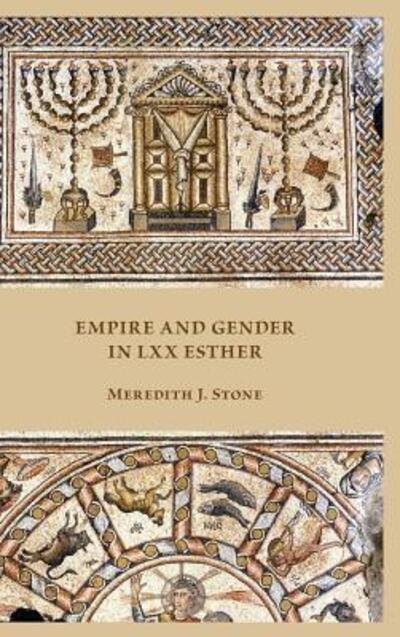 Cover for Meredith J Stone · Empire and Gender in LXX Esther (Innbunden bok) (2018)