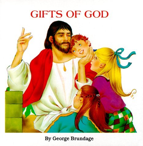Gifts of God (St. Joseph Board Books) - George Brundage - Books - Catholic Book Pub Co - 9780899428437 - 1994