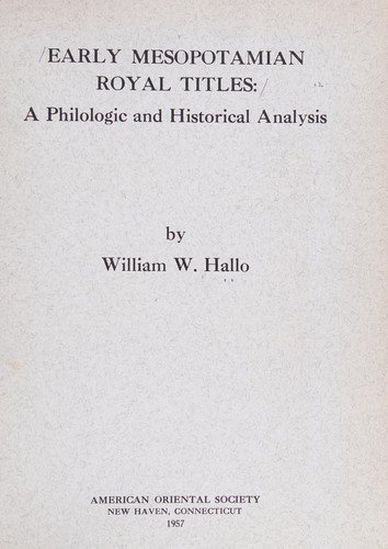 Cover for William W. Hallo · Early Mesopotamian Royal Titles: A Philologic and Historical Analysis - American Oriental Series (Paperback Book) (1988)