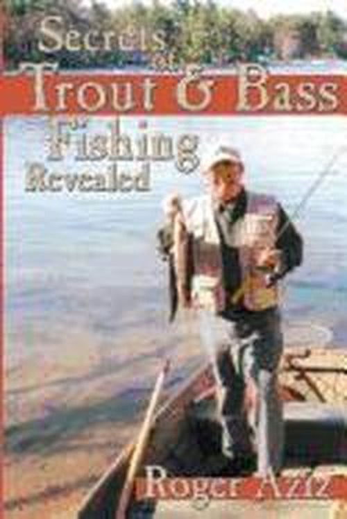 Cover for Roger Aziz · Secrets of Trout &amp; Bass Fishing Revealed (Paperback Book) (2012)