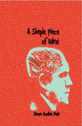 Cover for Simon Quellen Field · A Simple Piece of Mind (Paperback Book) (2009)