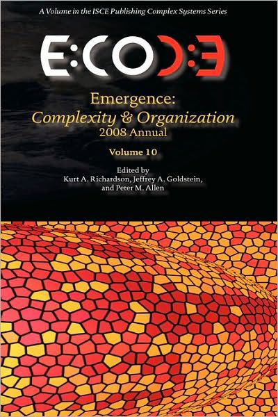 Cover for Kurt a Richardson · Emergence, Complexity &amp; Organization 2008 Annual (Hardcover Book) (2009)