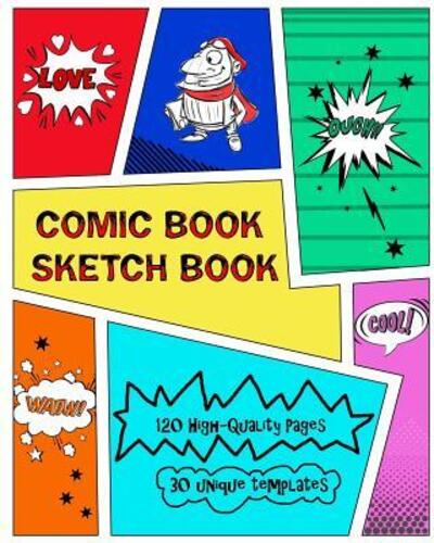 Cover for Kaye Nutman · Comic Book Sketch Book: Create Your Own Phenomenal Comic Strips (Paperback Book) (2019)