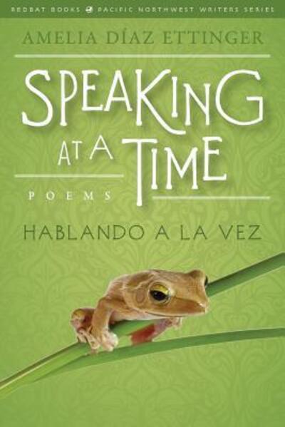 Cover for Amelia Diaz Ettinger · Speaking at a Time; Hablando a La Vez (Paperback Book) (2015)