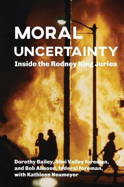 Cover for Bob Almond · Moral Uncertainty Inside the Rodney King Juries (Taschenbuch) (2017)