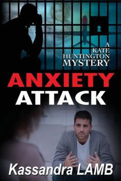 Cover for Kassandra Lamb · Anxiety Attack A Kate Huntington Mystery (Pocketbok) (2017)