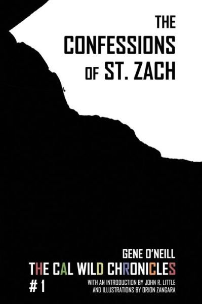 Cover for Gene O'Neill · The Confessions of St. Zach The Cal Wild Chronicles #1 (Pocketbok) (2017)